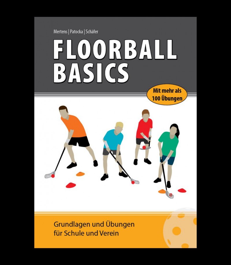 Floorball Basics - Grundlagen und Übungen für Schule und Verein